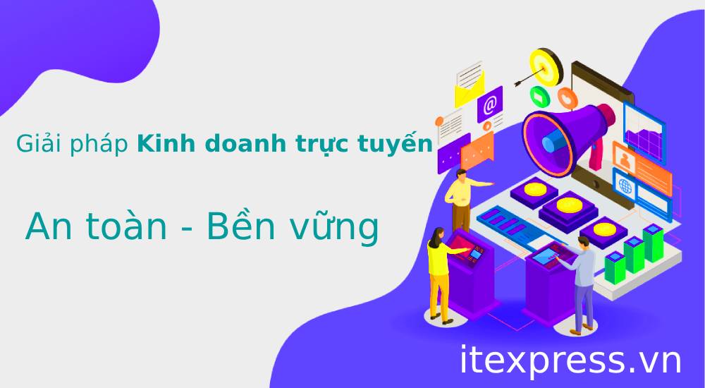 Giải pháp kinh doanh trực tuyến an toàn - bền vững