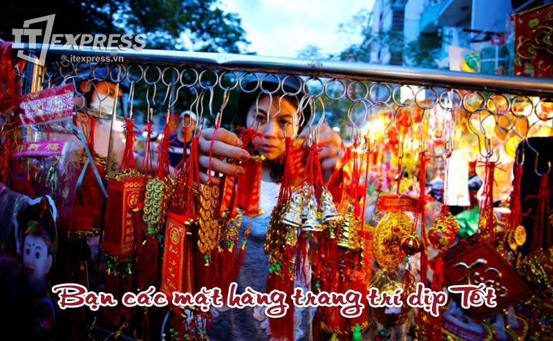 Kinh doanh dịp Tết - bán các đồ trang trí tết là lựa chọn tốt