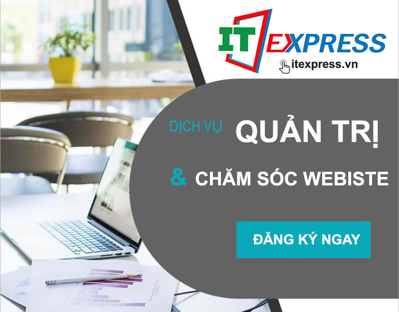 Dịch vụ quản trị và chăm sóc website - Chuyên nghiệp - Chuẩn SEO