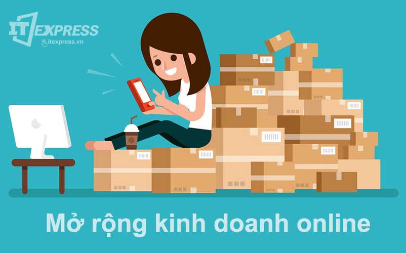 Mở rộng kinh doanh online từ mô hình kinh doanh truyền thống