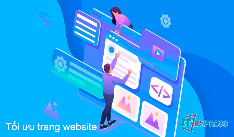 Cải thiện website để mang đến trải nghiệp tốt hơn cho khách hàng