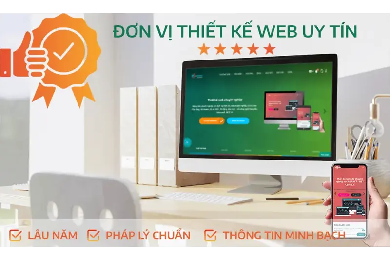 Kinh nghiệm chọn đơn vị thiết kế website uy tín: Cách xác thực các thông tin uy tín
